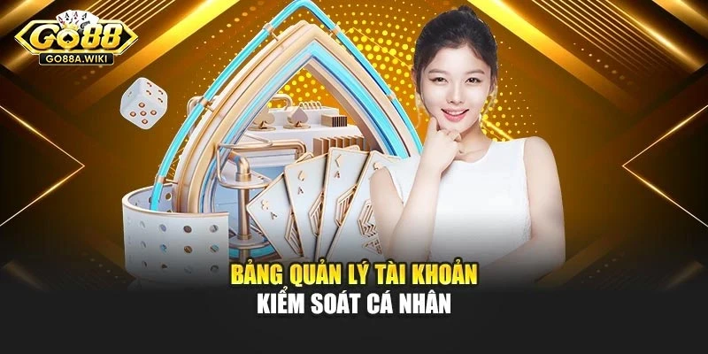 Bảng quản lý tài khoản kiểm soát cá nhân Bảng quản lý tài khoản kiểm soát cá nhân